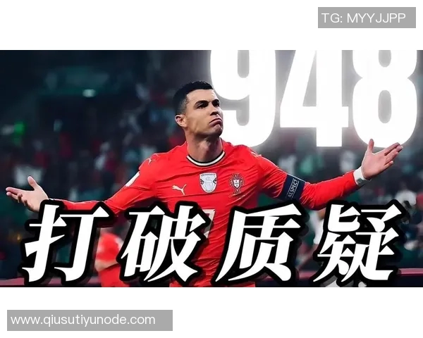 C罗独占世预赛历史射手王半场数据出色6射3正双响助力球队